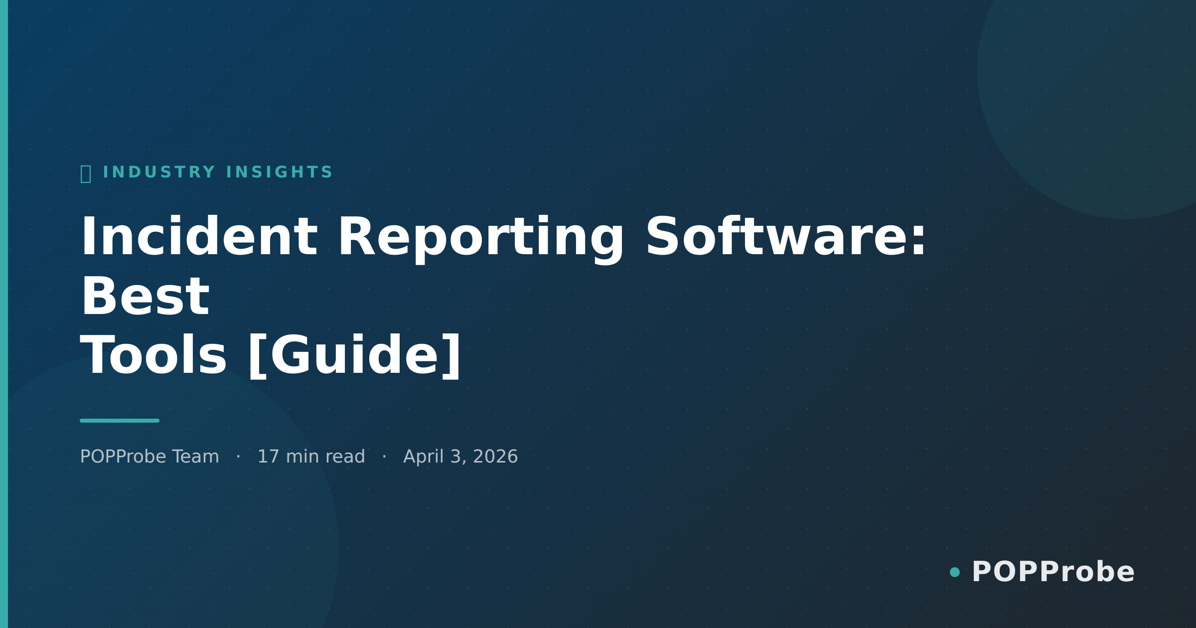 Incident Reporting Software Best Tools Guide | POPProbe Blog